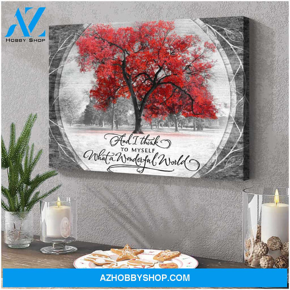 Red Tree And I Think To Myself What A Wonderful World Canvas Wall Art