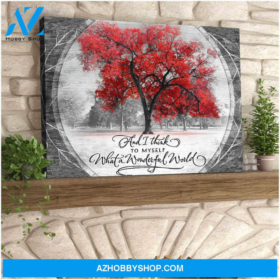 Red Tree And I Think To Myself What A Wonderful World Canvas Wall Art
