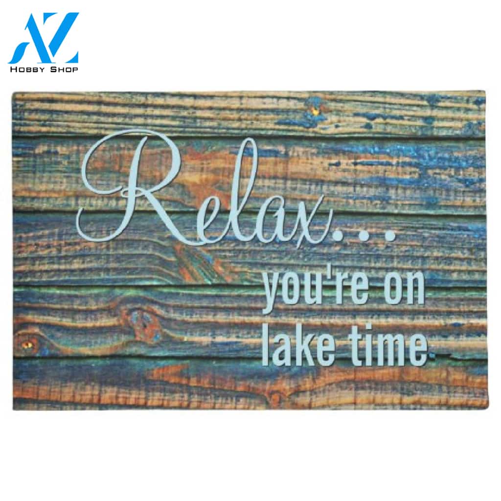 Relax You Are On Lake Time Motivational Quote Doormat Warm House Gift Welcome Mat Gift For Friend Family
