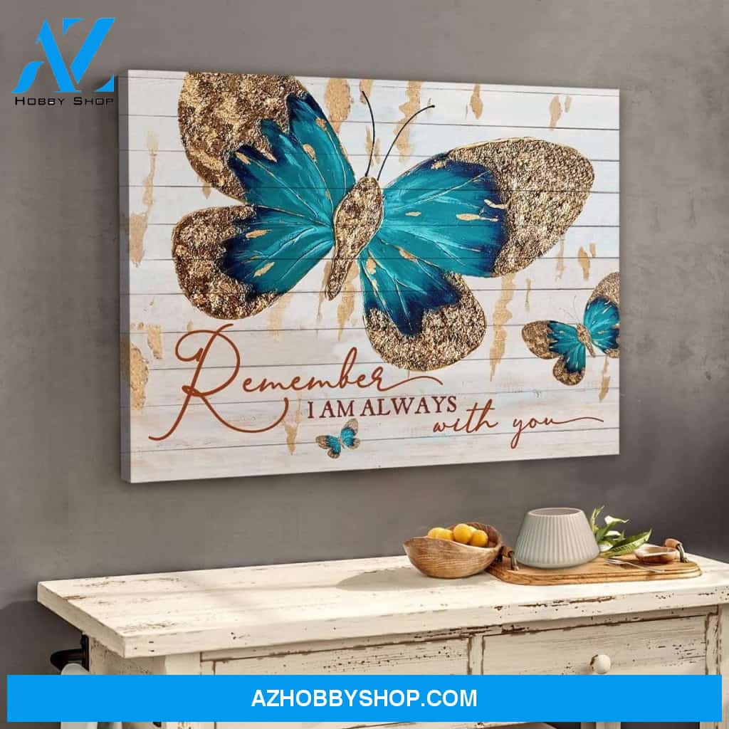 Remember I Am Always With You Butterfly Wall Art Canvas