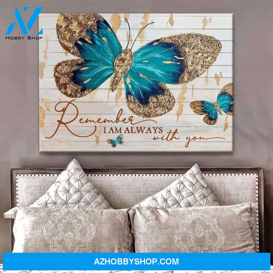 Remember I Am Always With You Butterfly Wall Art Canvas