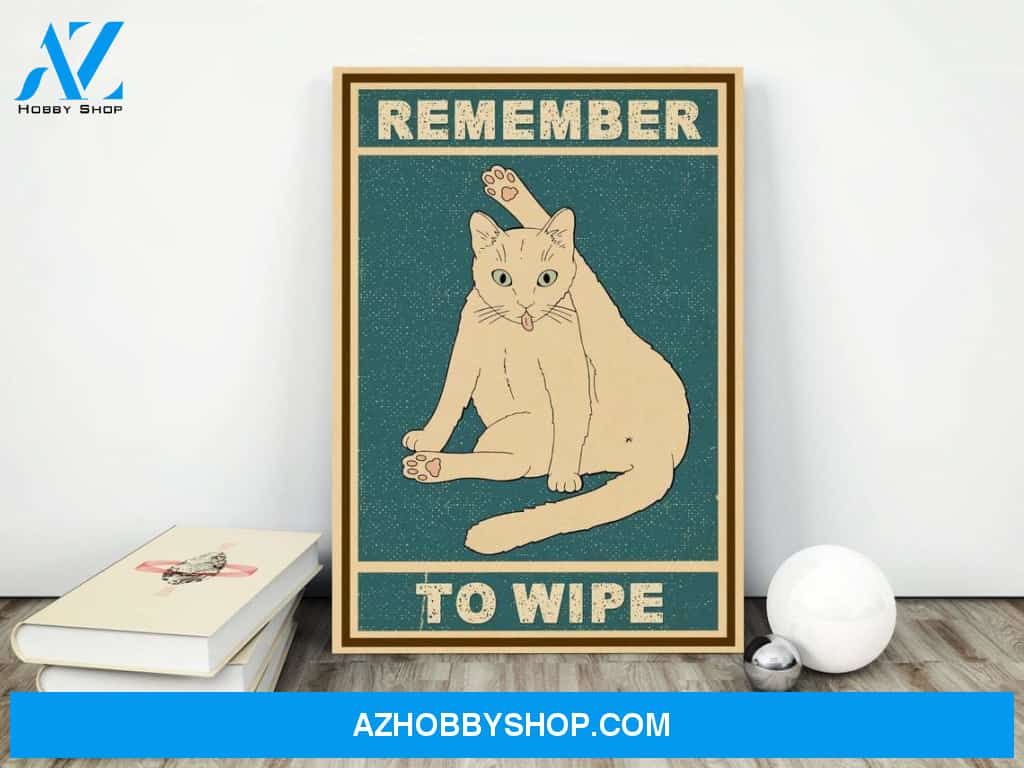 Remember To Wipe Cat Poster, Love Cat Canvas And Poster, Wall Decor Visual Art