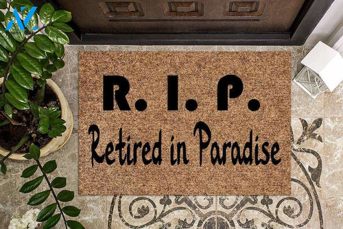 Retired in Paradise R.I.P. Doormat | Welcome Mat | House Warming Gift