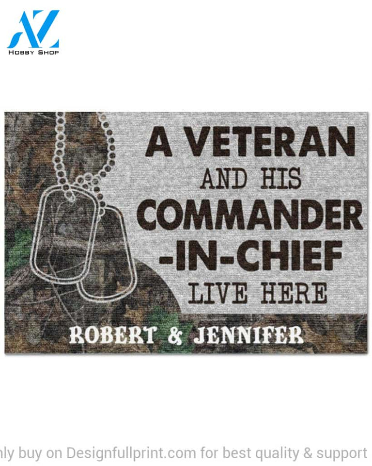 Gift For Veteran Lover Retired Soldier Personalized US Veteran And His Commander In Chief Live Here Veteran Camo Couple Live Here Doormat HG