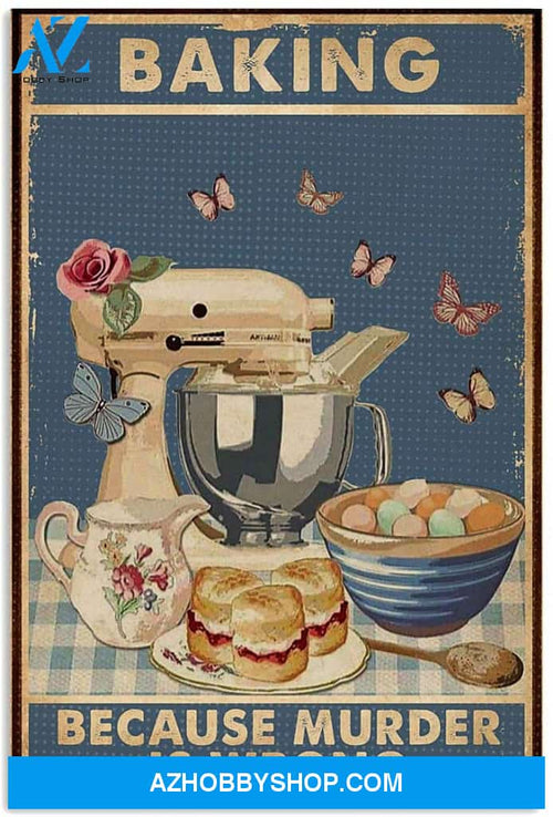 Retro Baking Because Murder Is Wrong Canvas And Poster, Wall Decor Visual Art