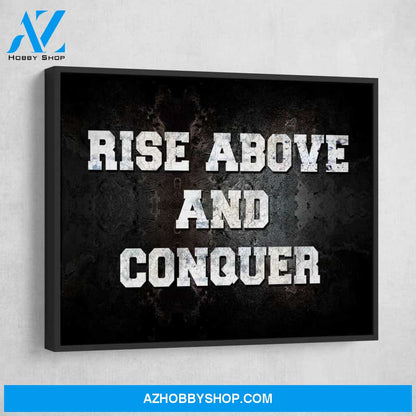 Rise Above And Conquer