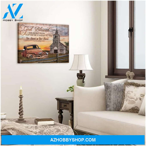 Romantic Anniversary Gift For Him God Blessed The Broken Road Farmhouse Canvas