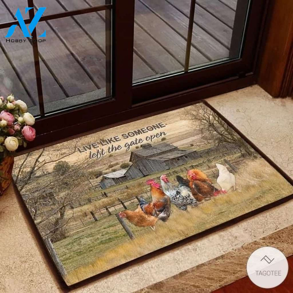 Rooster Live like someone left the gate open doormat