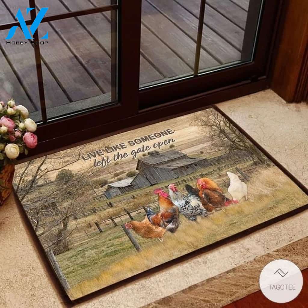 Rooster Live like someone left the gate open doormat