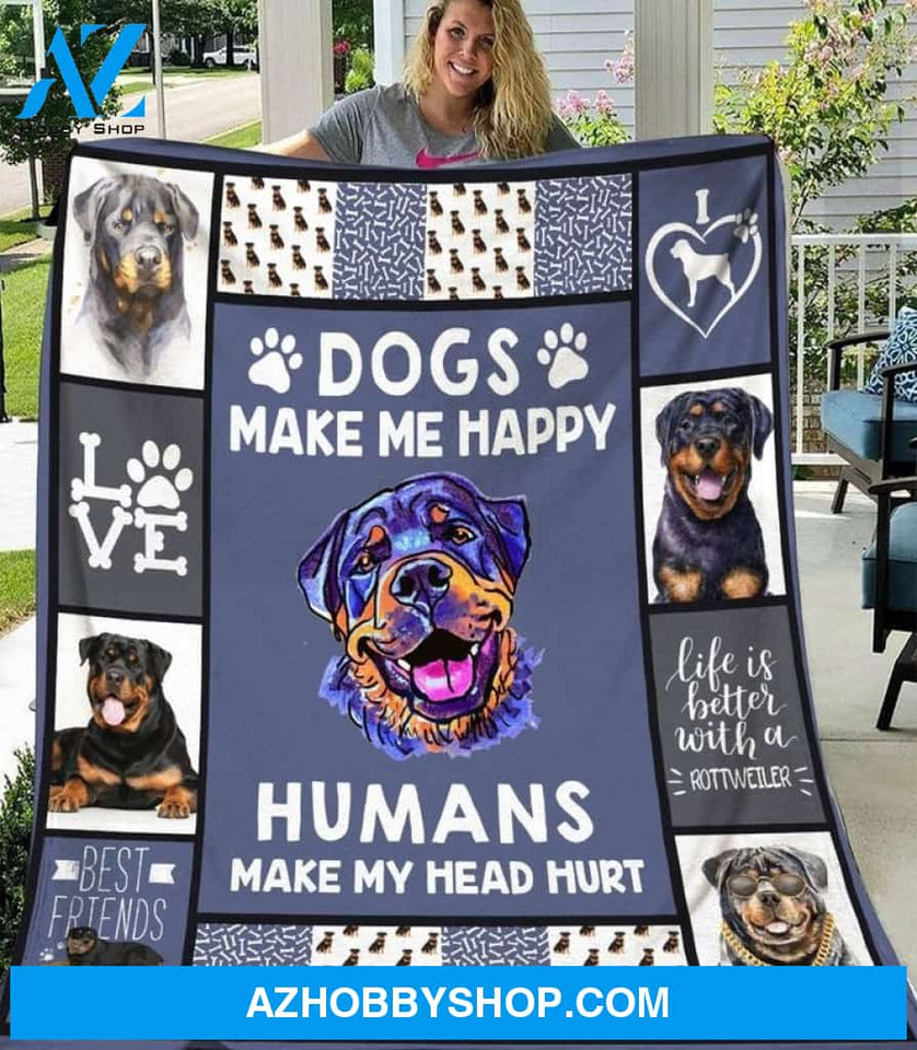 Rottweiler Happy Humans Make My Head Hurt Fleece Blanket Gift For Rottweiler Dog lovers Gift For Family & Friends Gift Home Decor Bedding Couch Sofa Soft And Comfy Cozy