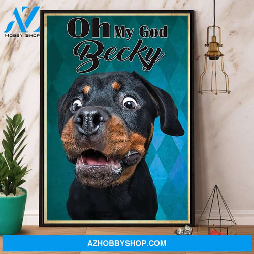 Rottweiler Oh My Beeky Dog Lovers Canvas And Poster, Wall Decor Visual Art