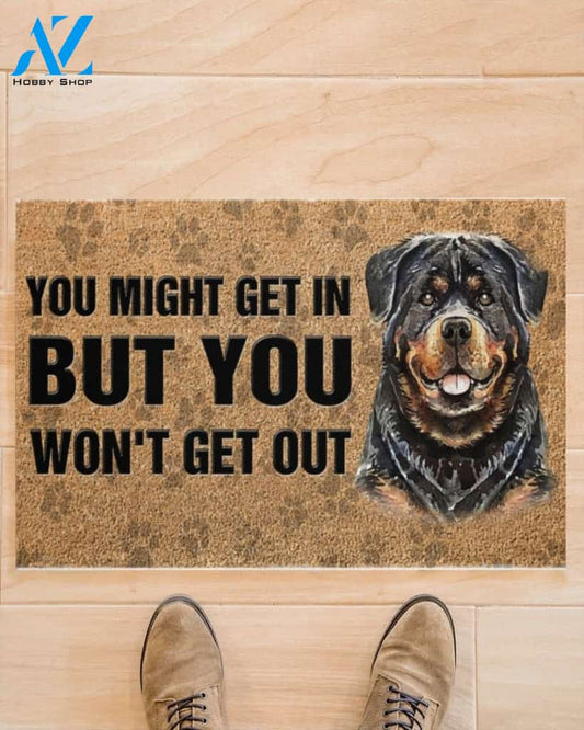 Rottweiler You Might Get In But You Won’t Get Out Doormat