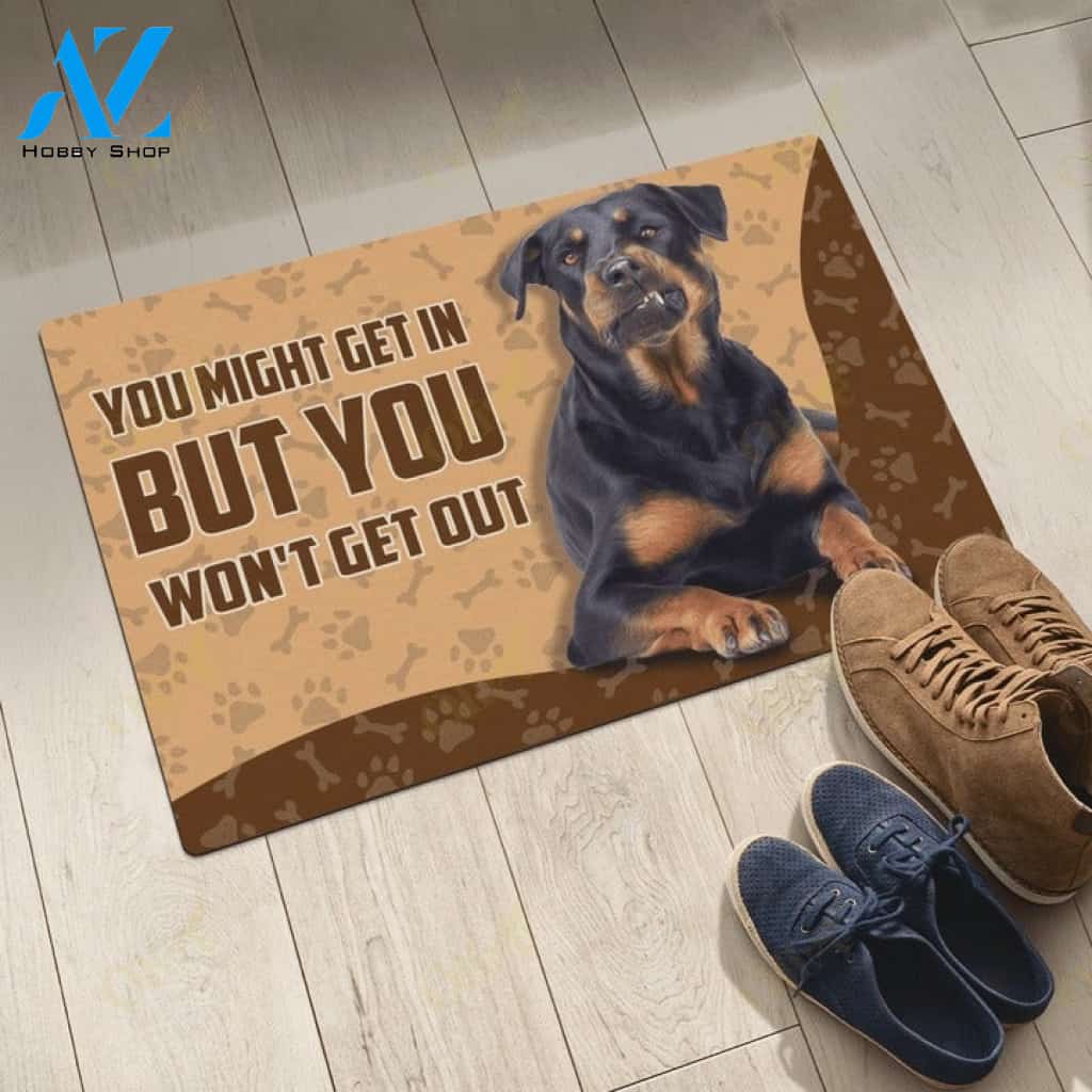 Rottweiler you might get in but you won’t get out doormat