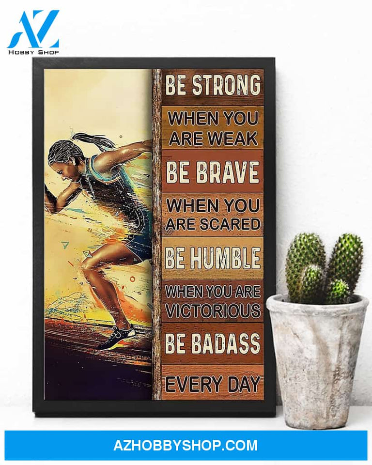 Running Be Strong When You Are Weak Vertical Canvas Decor, Wall Decor Visual Art