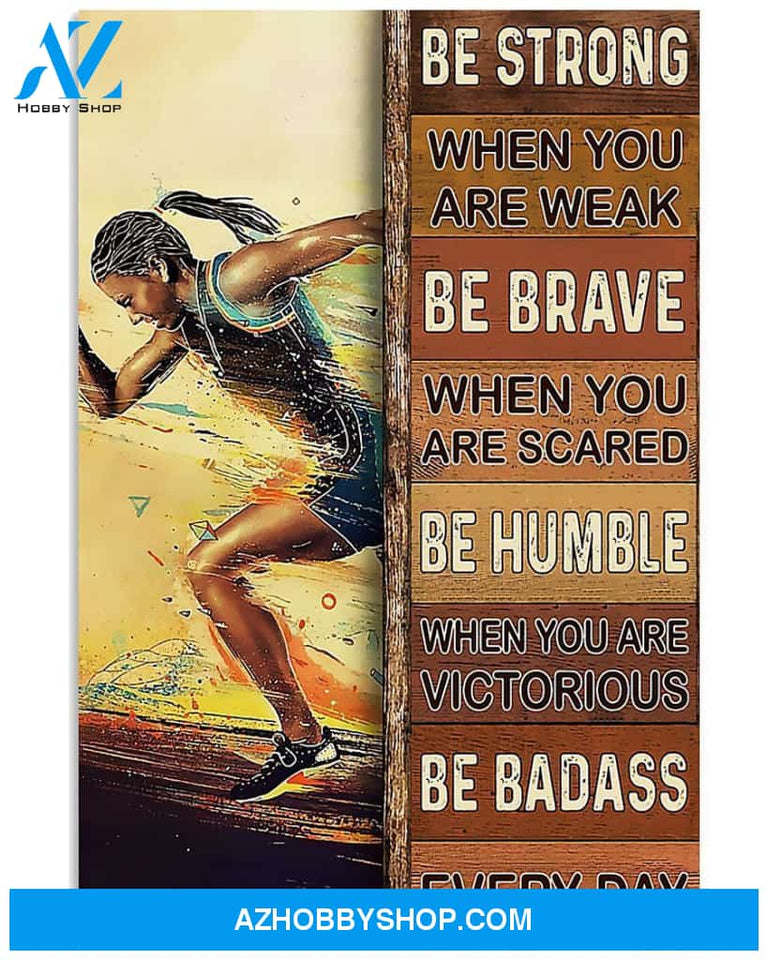 Running Be Strong When You Are Weak Vertical Canvas Decor, Wall Decor Visual Art