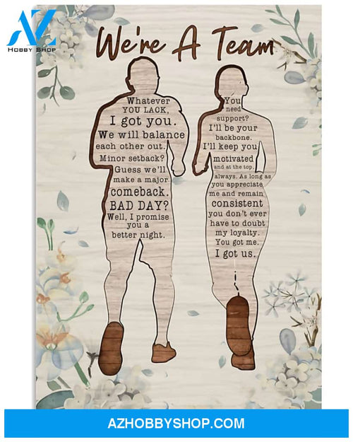 Running Poster We Re A Team Whatever You Lack I Got You We Will Balance Each Other Out Wall Decor