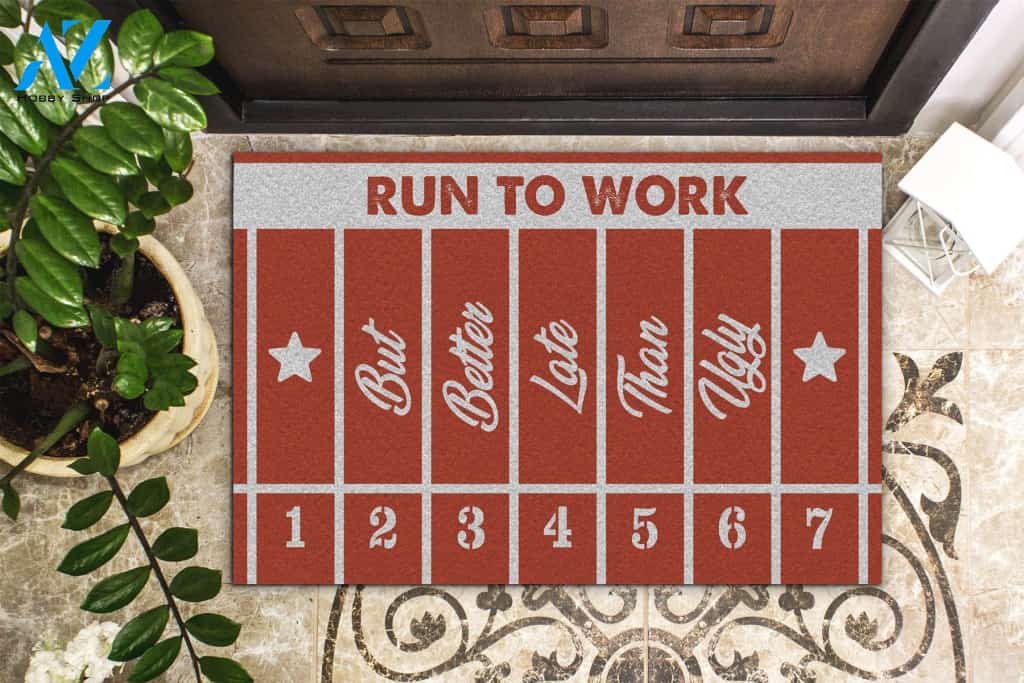 Running Track Better Late Than Ugly Doormat Welcome Mat House Warming Gift Home Decor Funny Doormat Gift Idea