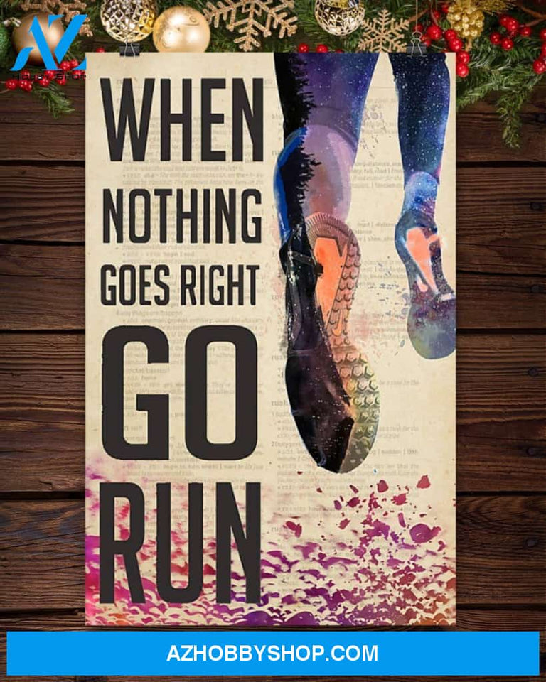 Running When Nothing Goes Right Go Run Vertical Canvas Prints, Wall Decor Visual Art