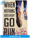 Running When Nothing Goes Right Go Run Vertical Canvas Prints, Wall Decor Visual Art