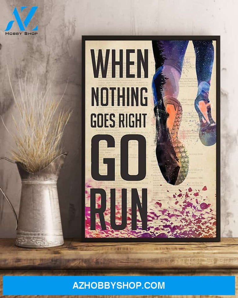 Running When Nothing Goes Right Go Run Vertical Canvas Prints, Wall Decor Visual Art