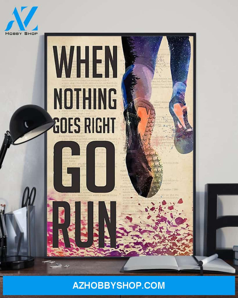 Running When Nothing Goes Right Go Run Vertical Canvas Prints, Wall Decor Visual Art