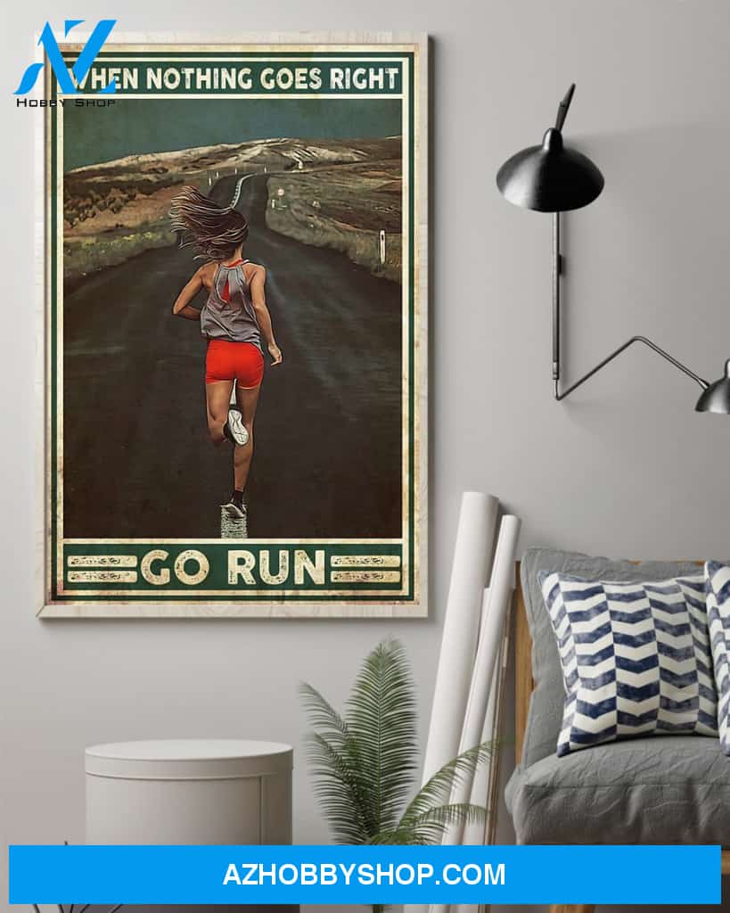 Running When Nothing Goes Right Go Run Vertical Canvas Prints, Wall Decor Visual Art