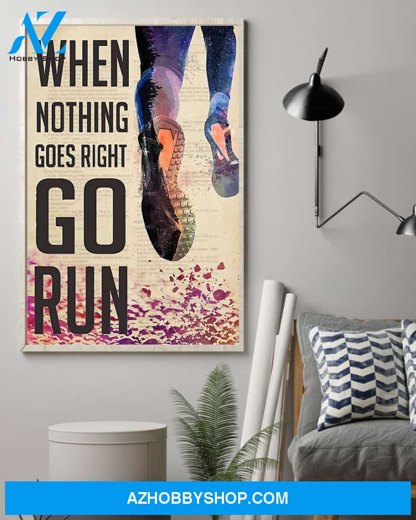 Running When Nothing Goes Right Go Run Vertical Canvas Prints, Wall Decor Visual Art