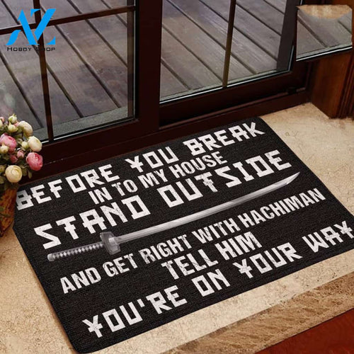 Samurai Before You Break Into My House Funny Indoor And Outdoor Doormat Warm House Gift Welcome Mat Gift For Samurai Lovers