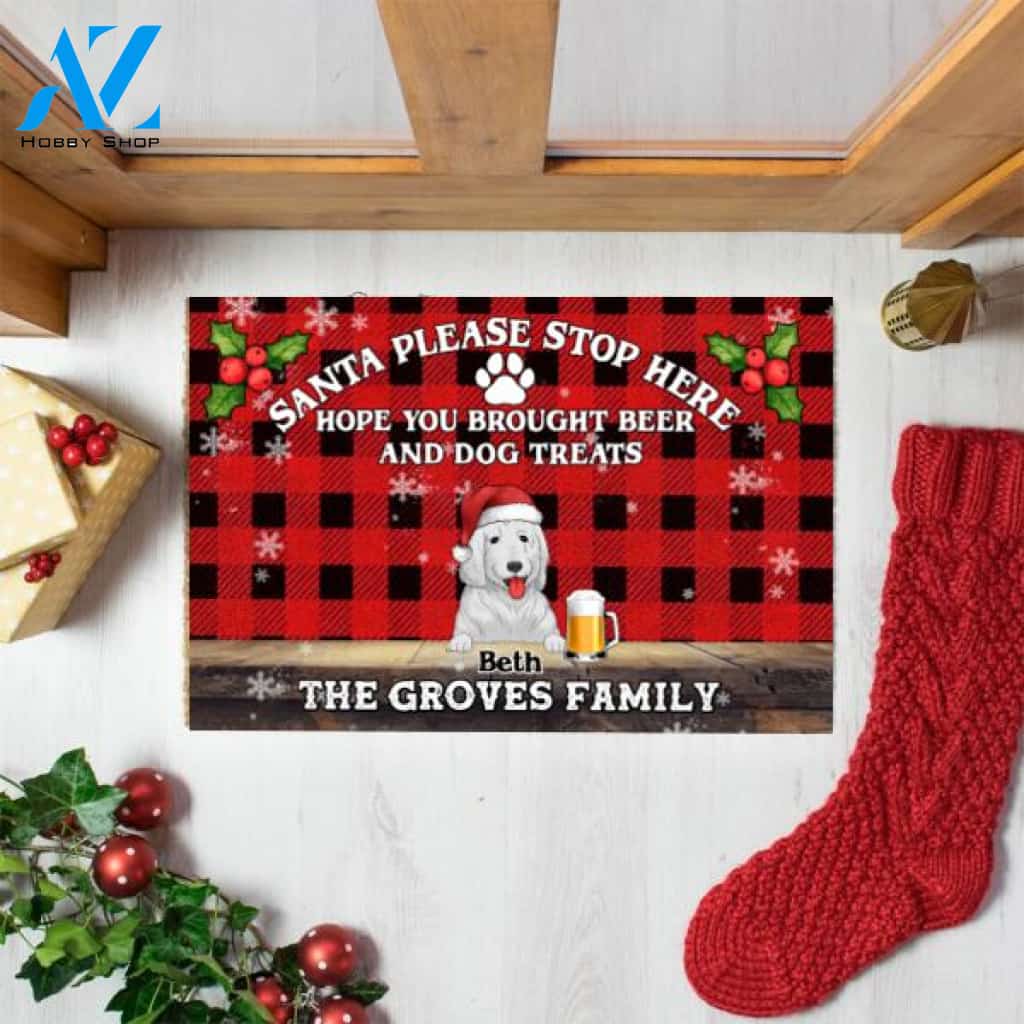 Santa Please Stop Here Hope You Brought Beer And Dog Treats - Personalized Doormat