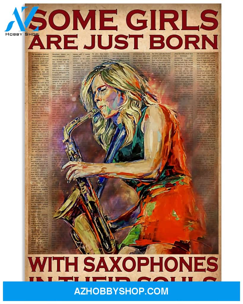 Saxophones Poster Some Girls Are Born With Saxophones In Their Souls Wall Decor