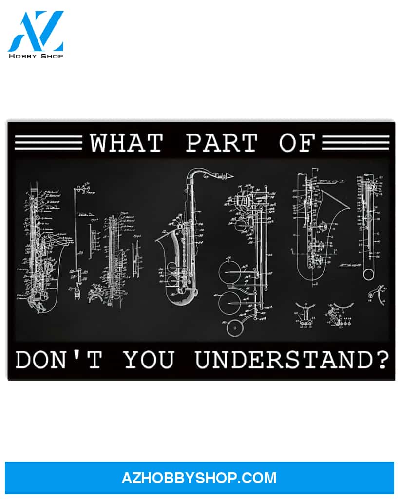 Saxophonist Poster What Part Of Don T You Understand Wall Decor