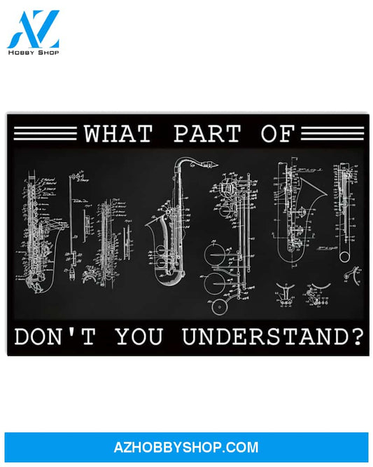 Saxophonist Poster What Part Of Don T You Understand Wall Decor