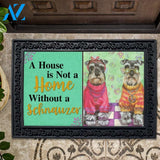 Schnauzer Love & Peace House Not a Home Doormat - 18" x 30"