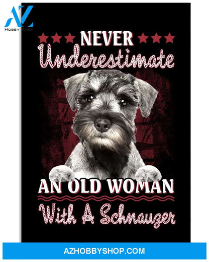 Schnauzer never underestimate old woman poster