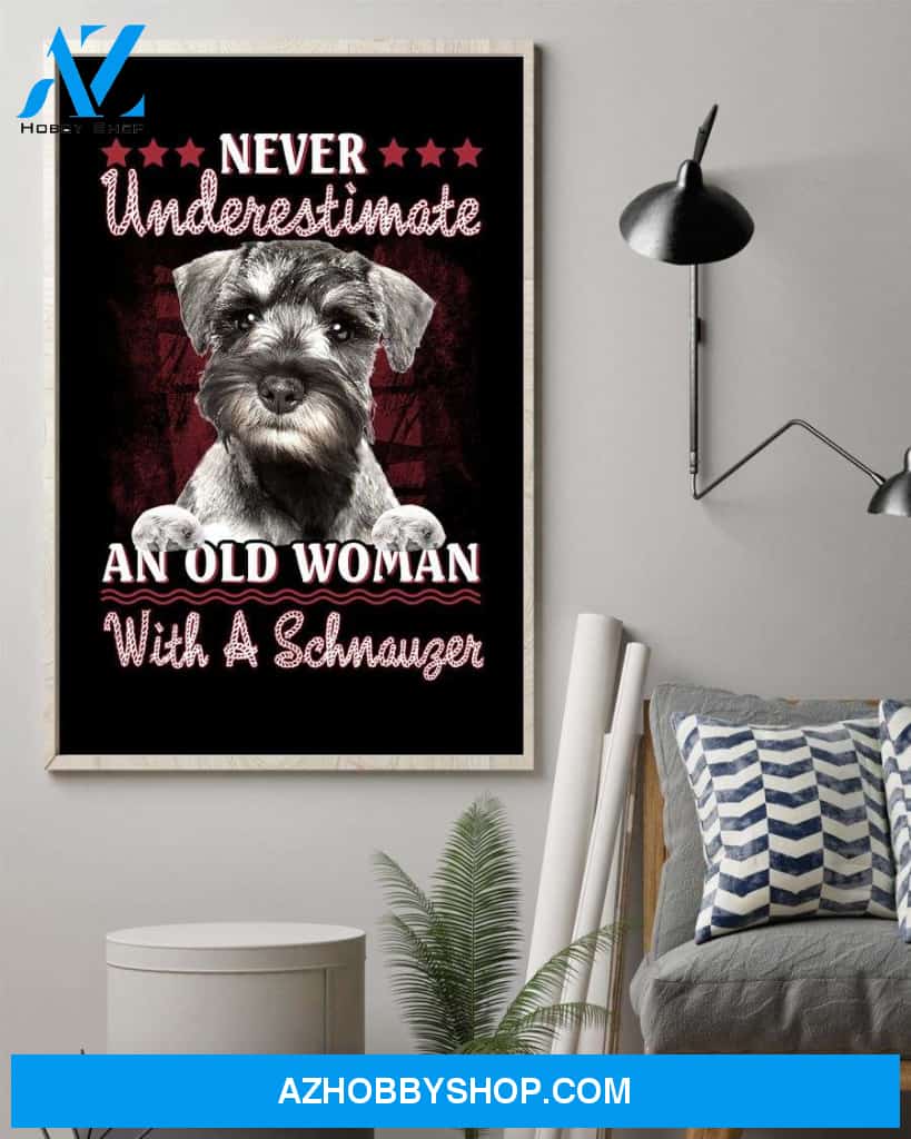 Schnauzer never underestimate old woman poster
