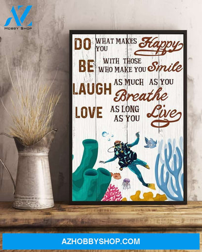 Scuba Diving Do What Makes You Happy Vertical Canvas Gift, Wall Decor Visual Art