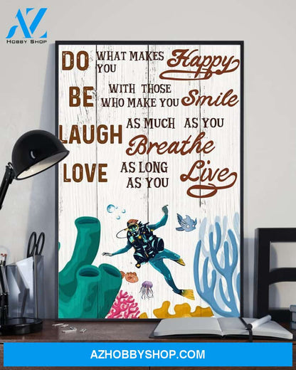 Scuba Diving Do What Makes You Happy Vertical Canvas Gift, Wall Decor Visual Art