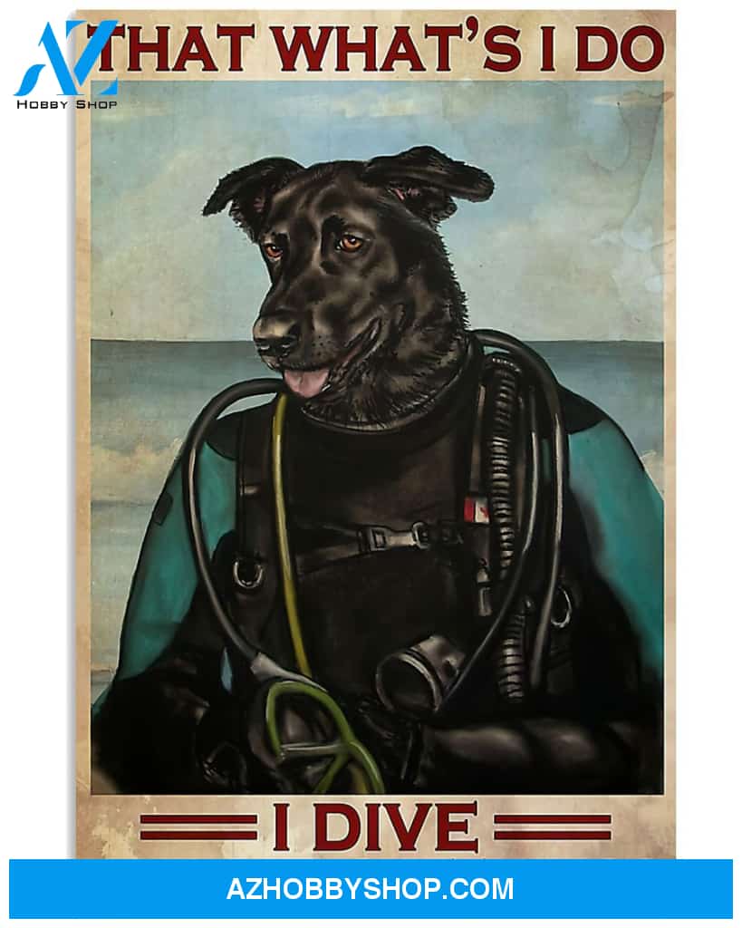 Scuba Diving That's What I Do Vertical Canvas Prints, Wall Decor Visual Art