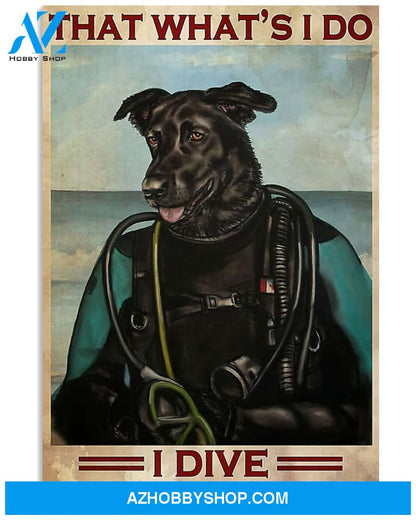 Scuba Diving That's What I Do Vertical Canvas Prints, Wall Decor Visual Art