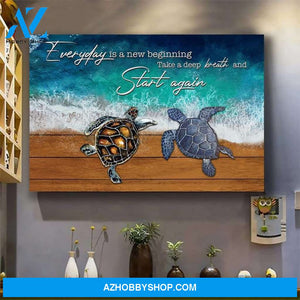 Sea Turtle Everyday Is A New Beginning Take A Deep Breath And Start Again