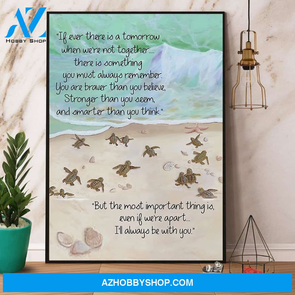 Sea Turtle I’Ll Always Be With You Canvas And Poster, Wall Decor Visual Art