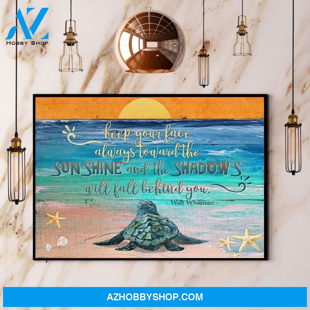 Sea Turtle Keep Your Face Always Toward The Sunshine And The Shadows Canvas And Poster, Wall Decor Visual Art