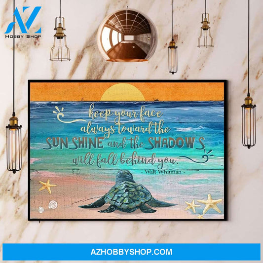 Sea Turtle Keep Your Face Always Toward The Sunshine And The Shadows Canvas And Poster, Wall Decor Visual Art