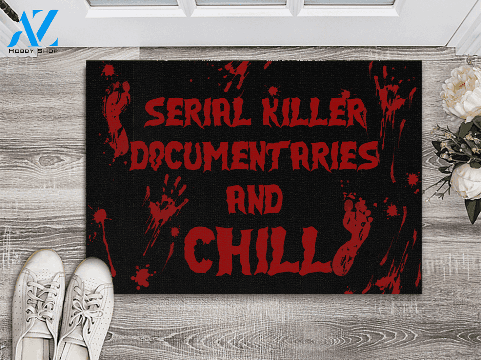 Serial Killer Document And Chill Doormat | Welcome Mat | House Warming Gift