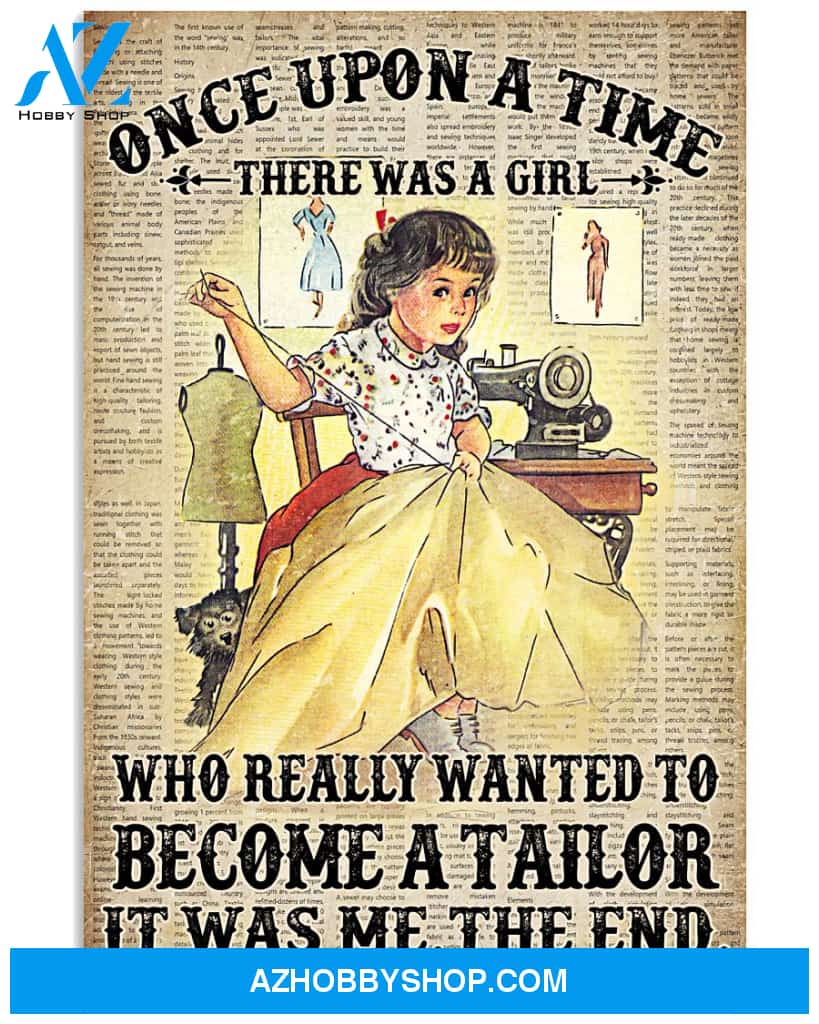 Sewing Girl Poster Once Upon A Time There Was A Girl Who Wanted To Become A Talor Wall Decor