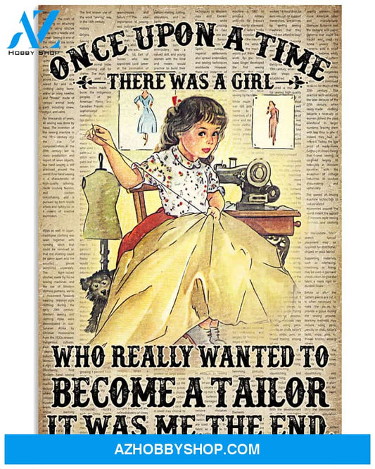 Sewing Girl Poster Once Upon A Time There Was A Girl Who Wanted To Become A Talor Wall Decor