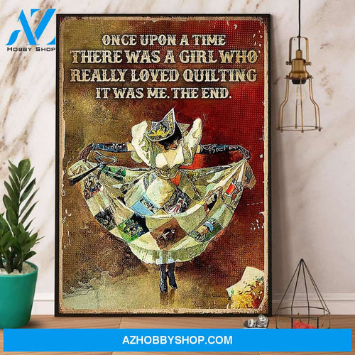 Sewing Once Upon A Time There Was A Girl Loved Quilting Art Canvas And Poster, Wall Decor Visual Art