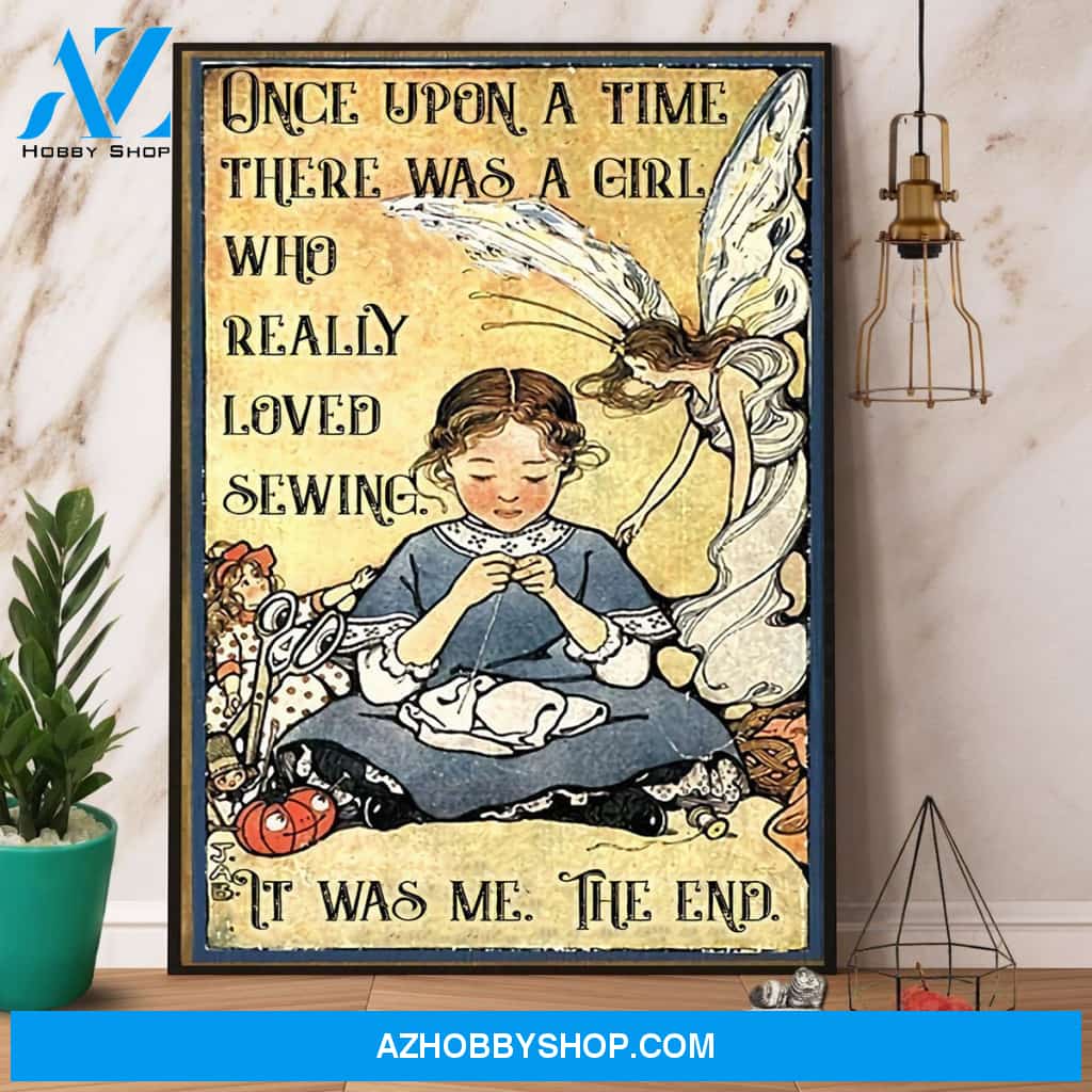 Sewing There Was A Girl Who Really Loved Sewing Canvas And Poster, Wall Decor Visual Art