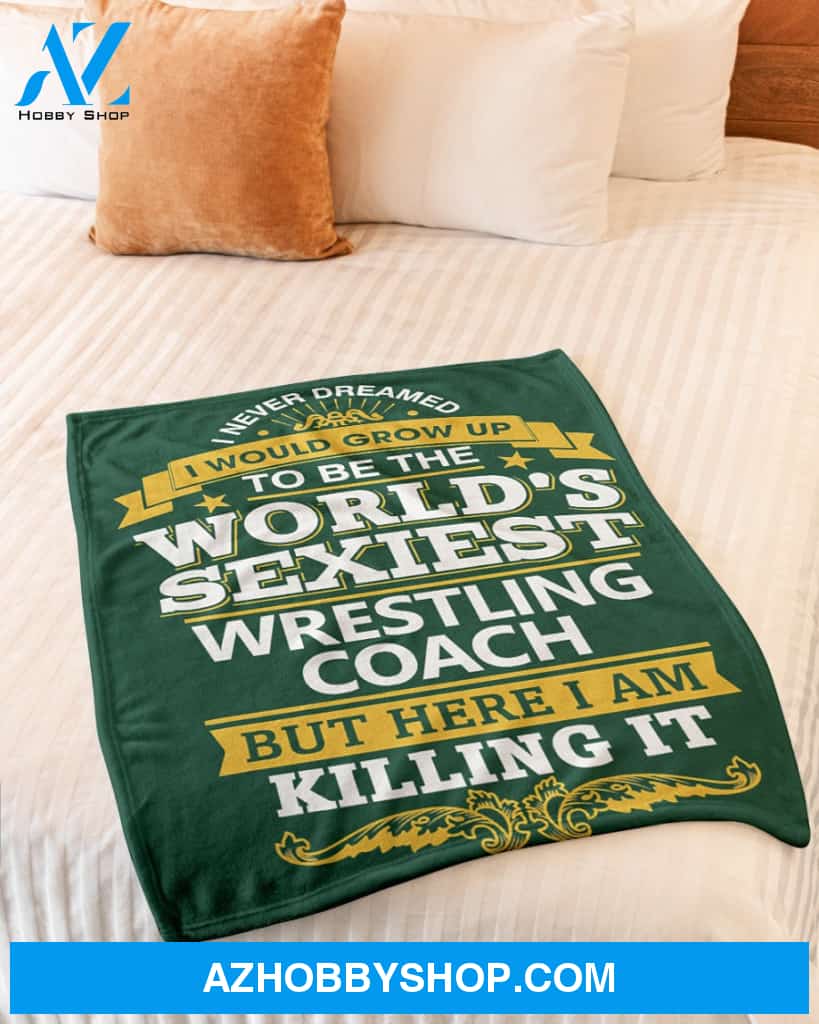 Sexiest Wrestling Coach Fleece Blanket Home Decor Bedding Couch Sofa Soft And Comfy Cozy Wrestling Lovers Gift, Gift For Dad, Family Blanket