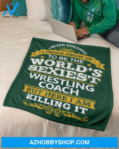 Sexiest Wrestling Coach Fleece Blanket Home Decor Bedding Couch Sofa Soft And Comfy Cozy Wrestling Lovers Gift, Gift For Dad, Family Blanket